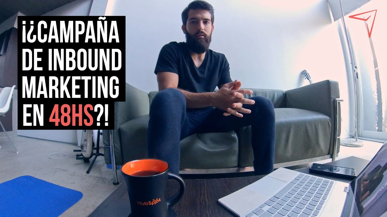 Video - 48 hs para armar una campaña de Marketing Inbound