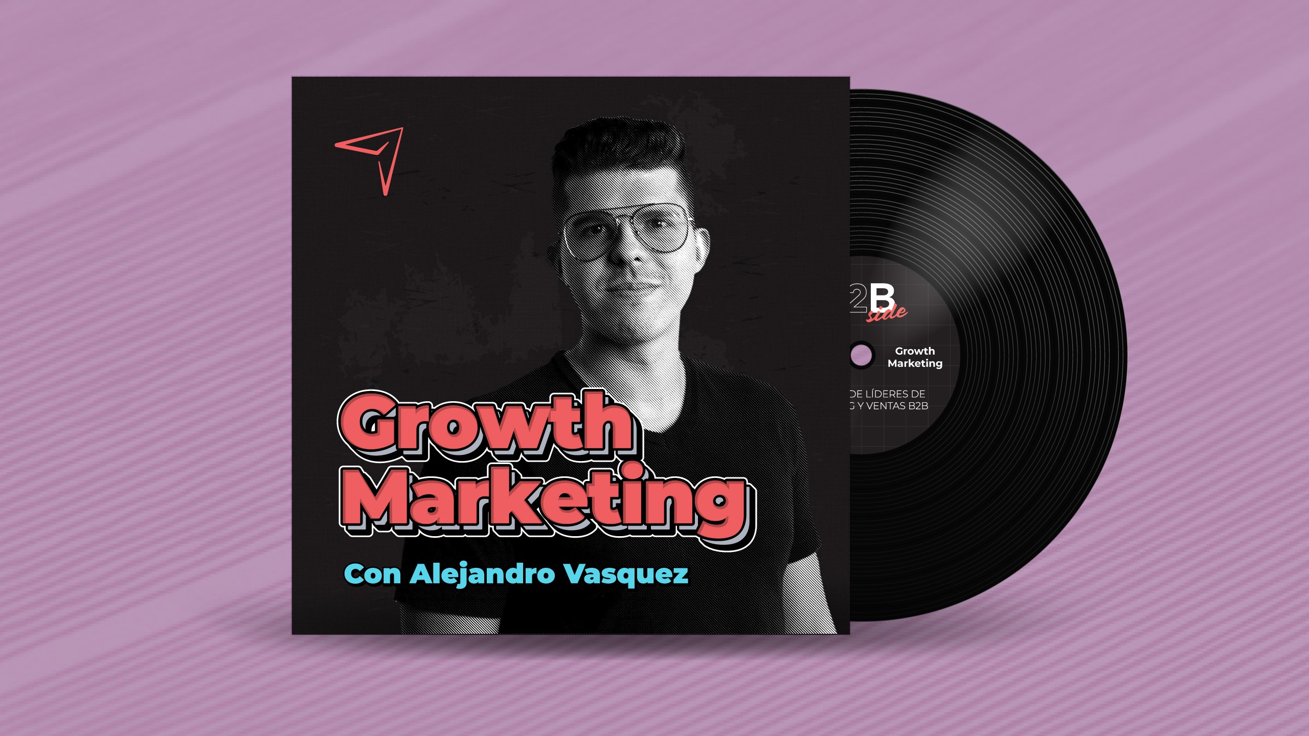 B2B Side - Podcast de Marketing y Ventas B2B - Episodio Growth Marketing