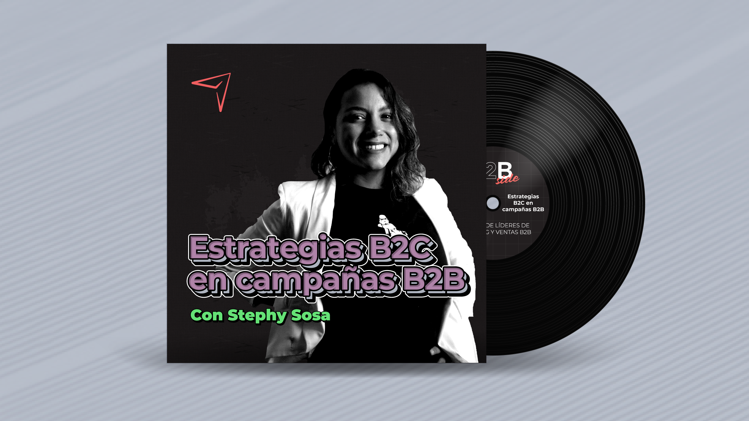 B2B Side - Podcast de Marketing y Ventas - Estrategias B2C en Campañas B2B